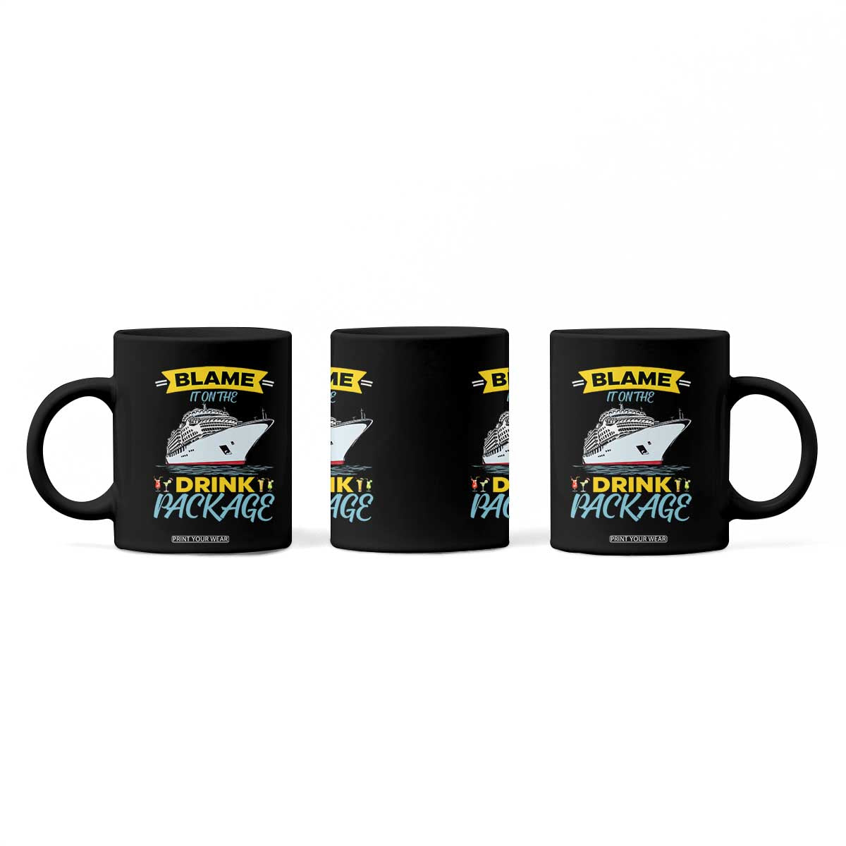 Funny Cruise Vacation Coffee Mug Blame It On The Drink Package TS14 Print Your Wear