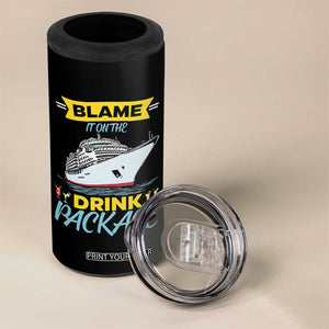 Funny Cruise Vacation 4 in 1 Can Cooler Tumbler Blame It On The Drink Package TS14 Print Your Wear