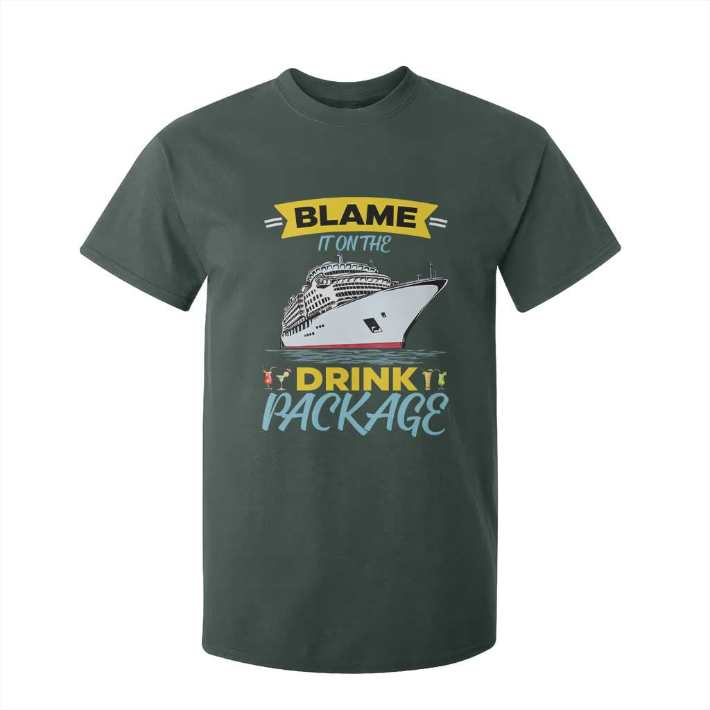 Funny Cruise Vacation T Shirt For Kid Blame It On The Drink Package TS14 Dark Forest Green Print Your Wear