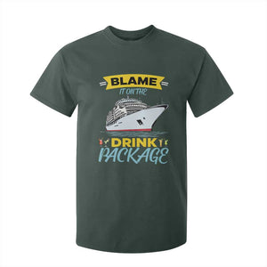 Funny Cruise Vacation T Shirt For Kid Blame It On The Drink Package TS14 Dark Forest Green Print Your Wear