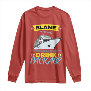 Funny Cruise Vacation Long Sleeve Shirt Blame It On The Drink Package TS14 Red Print Your Wear