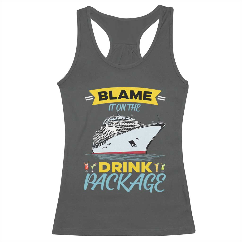 Funny Cruise Vacation Racerback Tank Top Blame It On The Drink Package TS14 Dark Heather Print Your Wear