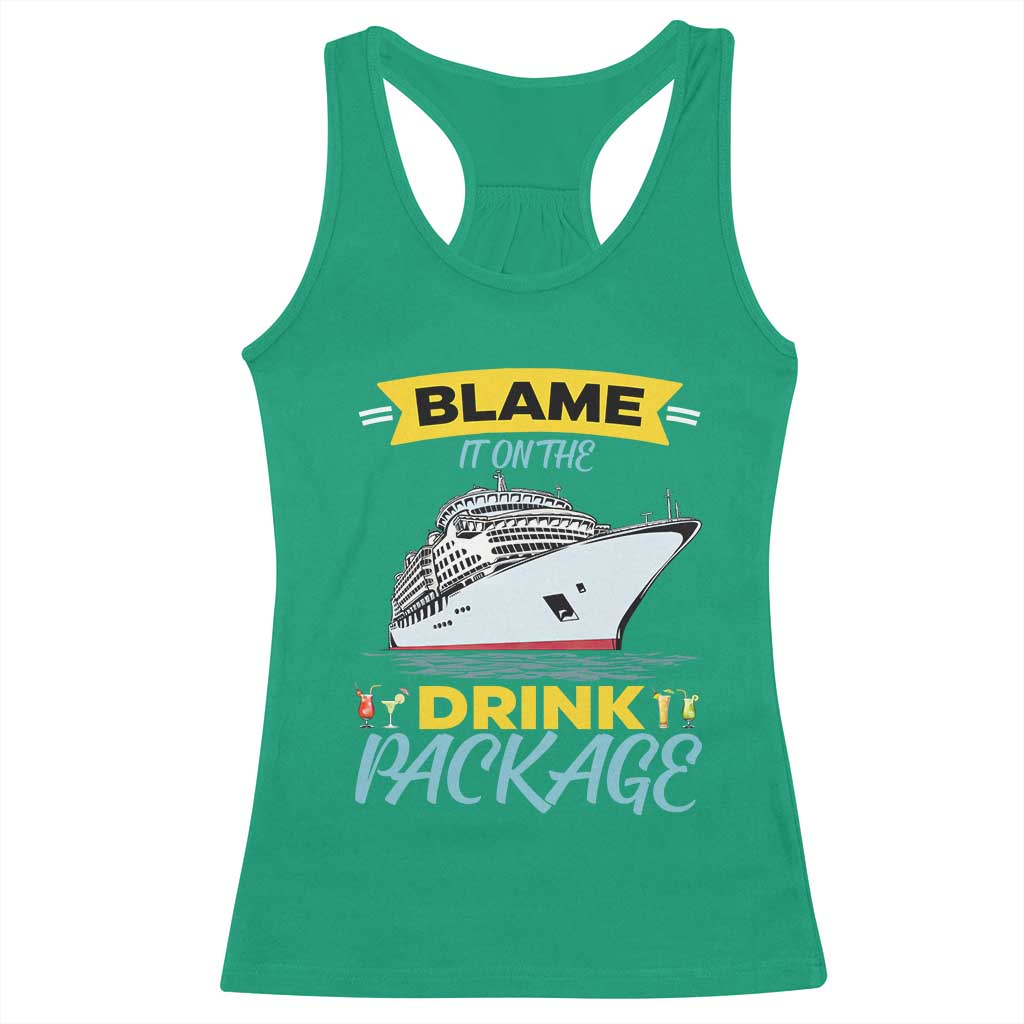 Funny Cruise Vacation Racerback Tank Top Blame It On The Drink Package TS14 Irish Green Print Your Wear