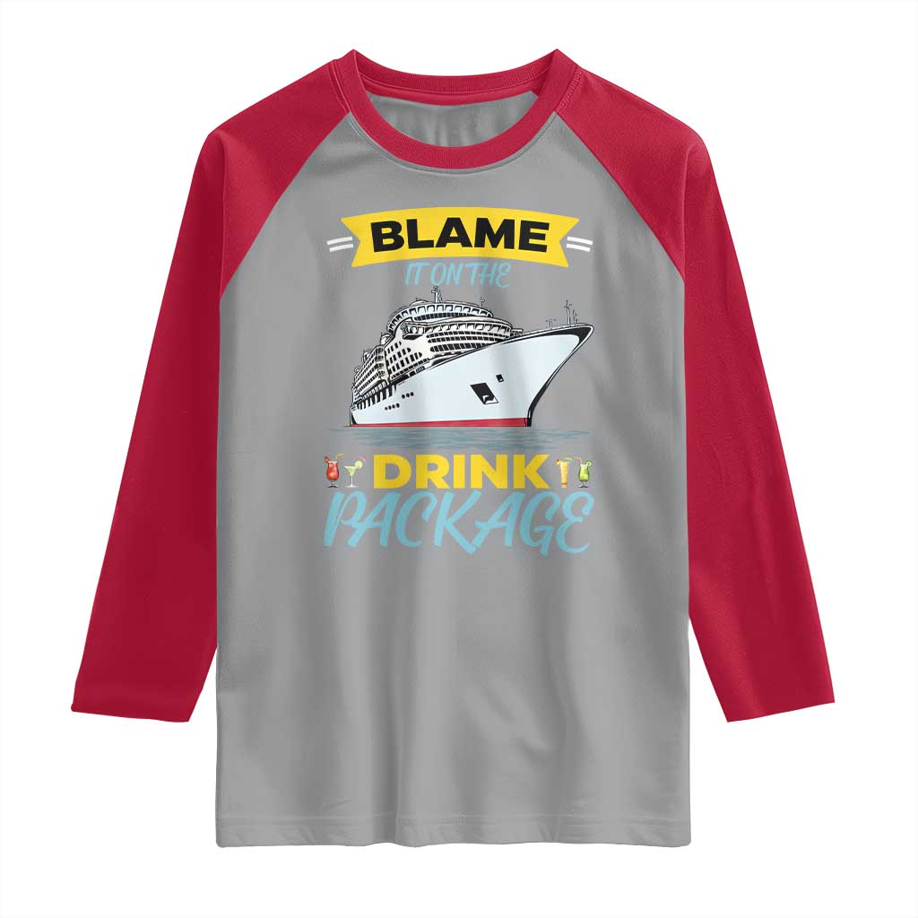 Funny Cruise Vacation Raglan Shirt Blame It On The Drink Package TS14 Sport Gray Red Print Your Wear