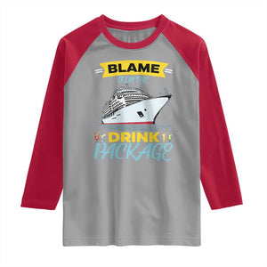 Funny Cruise Vacation Raglan Shirt Blame It On The Drink Package TS14 Sport Gray Red Print Your Wear