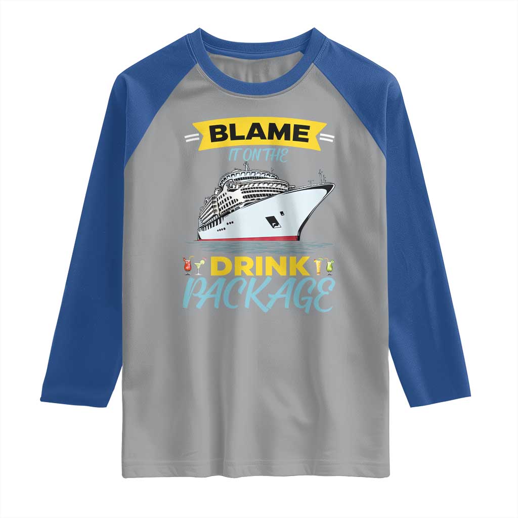 Funny Cruise Vacation Raglan Shirt Blame It On The Drink Package TS14 Sport Gray Royal Print Your Wear
