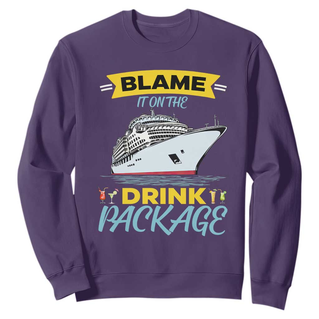 Funny Cruise Vacation Sweatshirt Blame It On The Drink Package TS14 Purple Print Your Wear