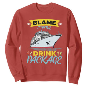 Funny Cruise Vacation Sweatshirt Blame It On The Drink Package TS14 Red Print Your Wear