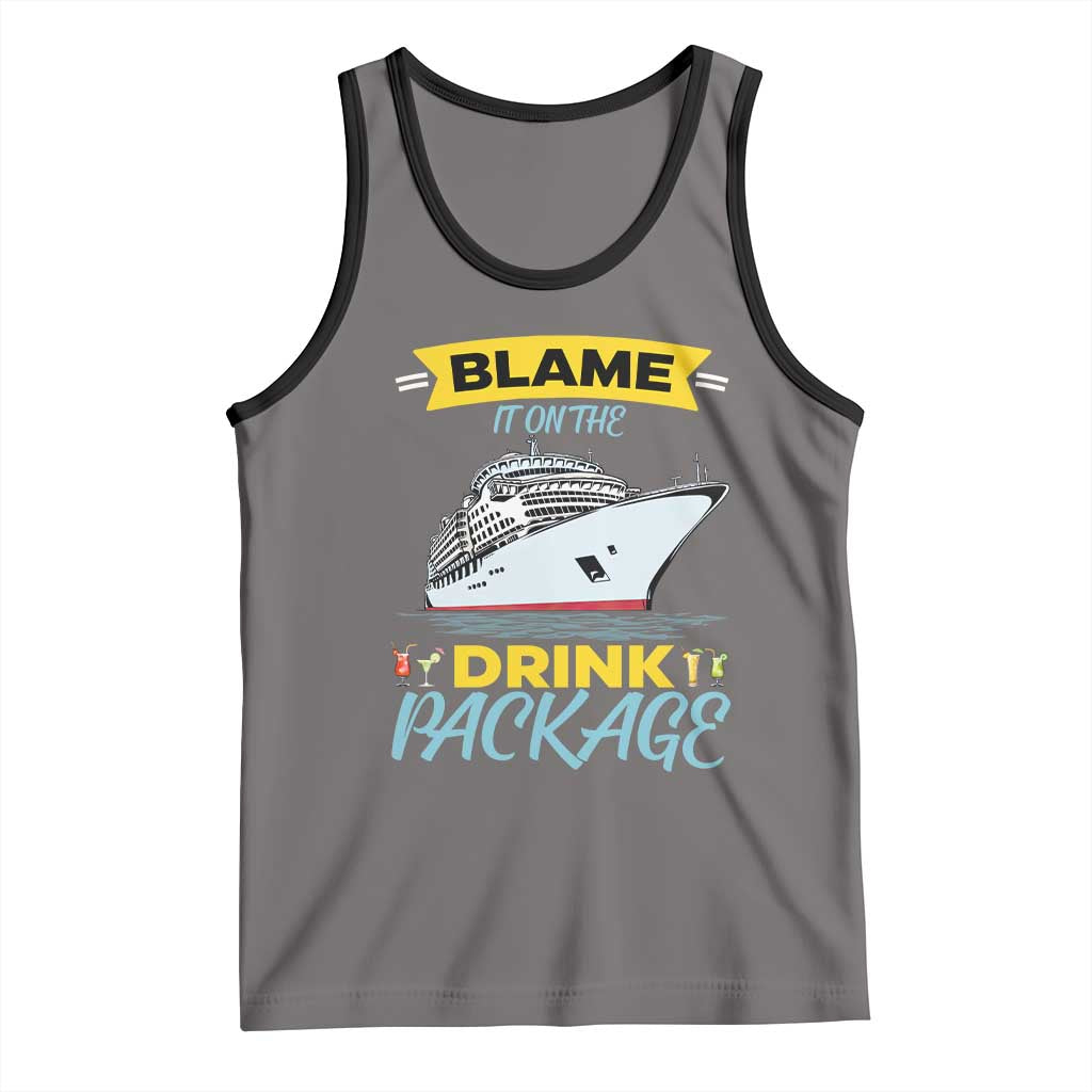Funny Cruise Vacation Tank Top Blame It On The Drink Package TS14 Deep Heather Black Print Your Wear