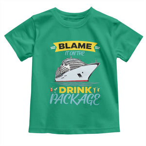 Funny Cruise Vacation Toddler T Shirt Blame It On The Drink Package TS14 Irish Green Print Your Wear