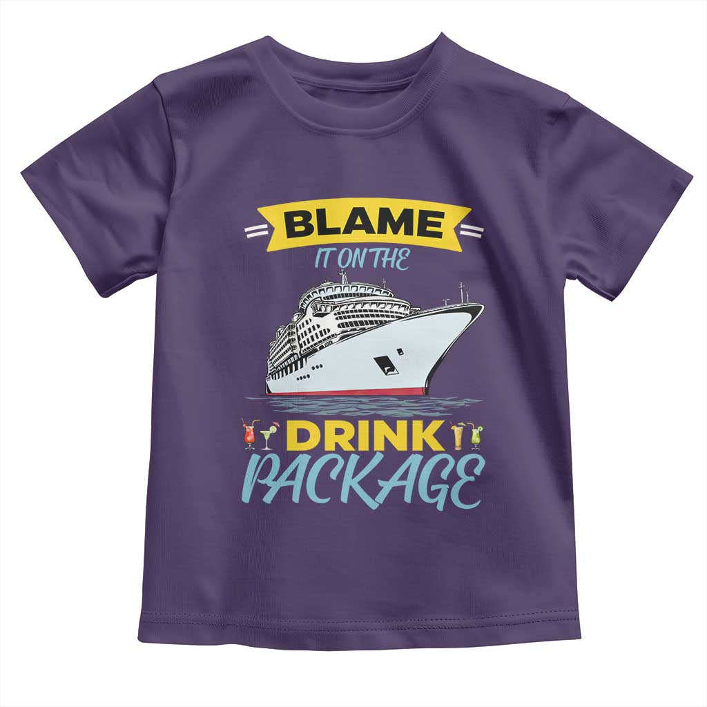 Funny Cruise Vacation Toddler T Shirt Blame It On The Drink Package TS14 Purple Print Your Wear