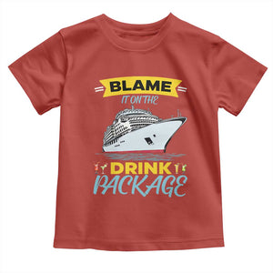 Funny Cruise Vacation Toddler T Shirt Blame It On The Drink Package TS14 Red Print Your Wear