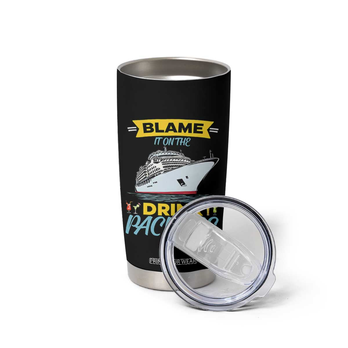 Funny Cruise Vacation Tumbler Cup Blame It On The Drink Package TS14 Print Your Wear