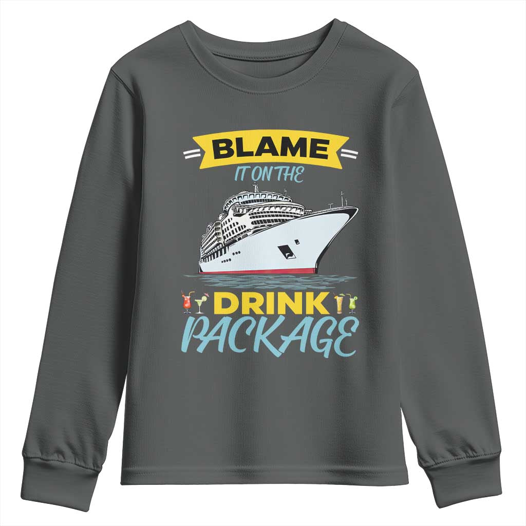 Funny Cruise Vacation Youth Sweatshirt Blame It On The Drink Package TS14 Dark Heather Print Your Wear