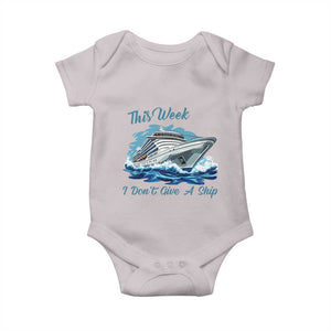 Funny Cruise Vacation Baby Onesie This Week I Do Not Give A Ship TS14 Ice Gray Print Your Wear