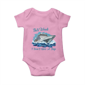 Funny Cruise Vacation Baby Onesie This Week I Do Not Give A Ship TS14 Light Pink Print Your Wear
