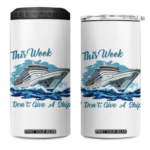 Funny Cruise Vacation 4 in 1 Can Cooler Tumbler This Week I Do Not Give A Ship TS14 One Size: 16 oz White Print Your Wear