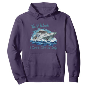 Funny Cruise Vacation Hoodie This Week I Do Not Give A Ship TS14 Purple Print Your Wear