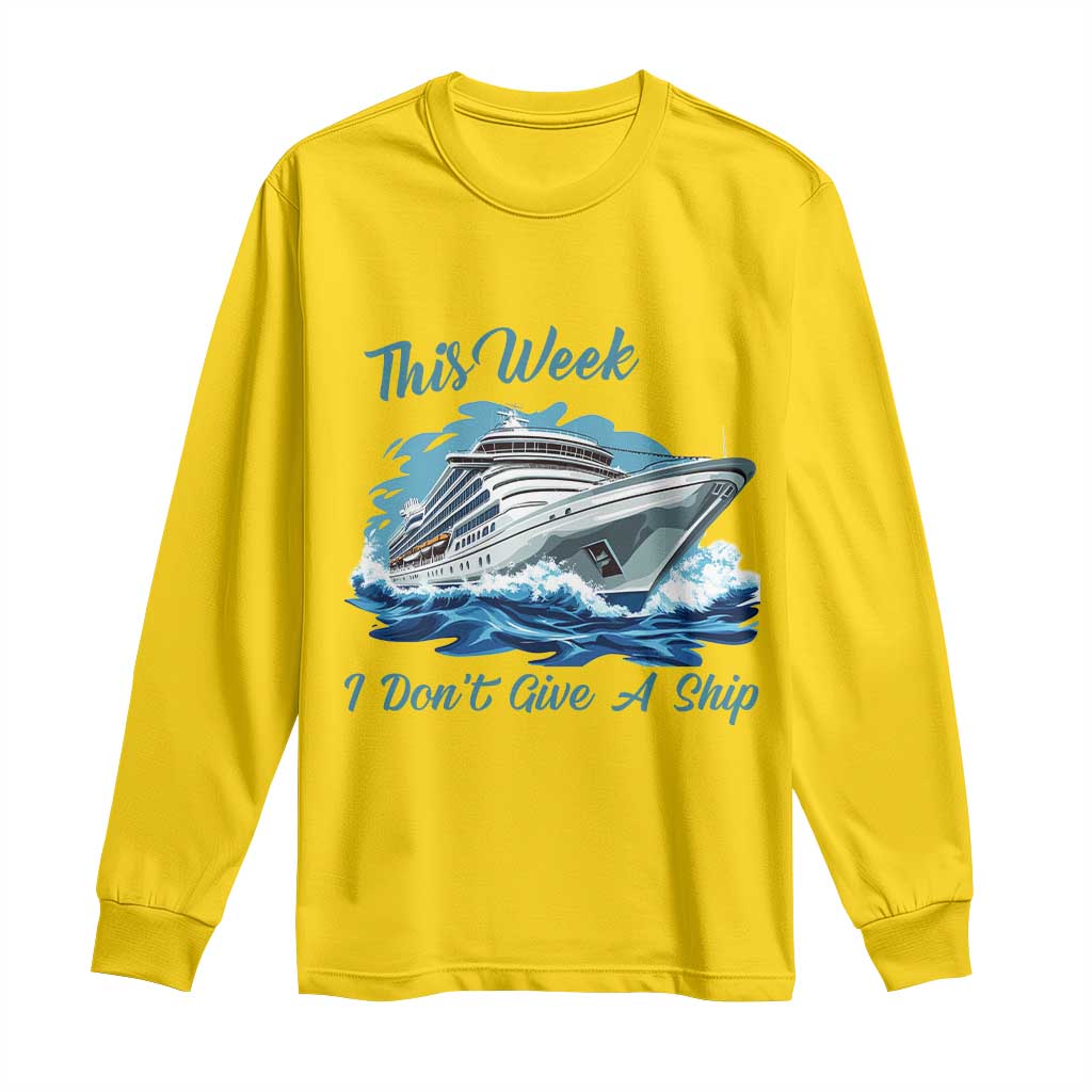Funny Cruise Vacation Long Sleeve Shirt This Week I Do Not Give A Ship TS14 Daisy Print Your Wear