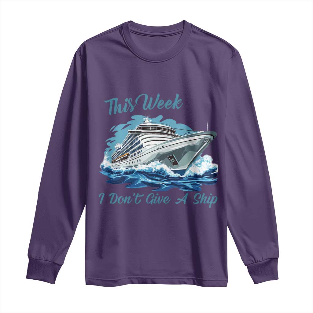 Funny Cruise Vacation Long Sleeve Shirt This Week I Do Not Give A Ship TS14 Purple Print Your Wear