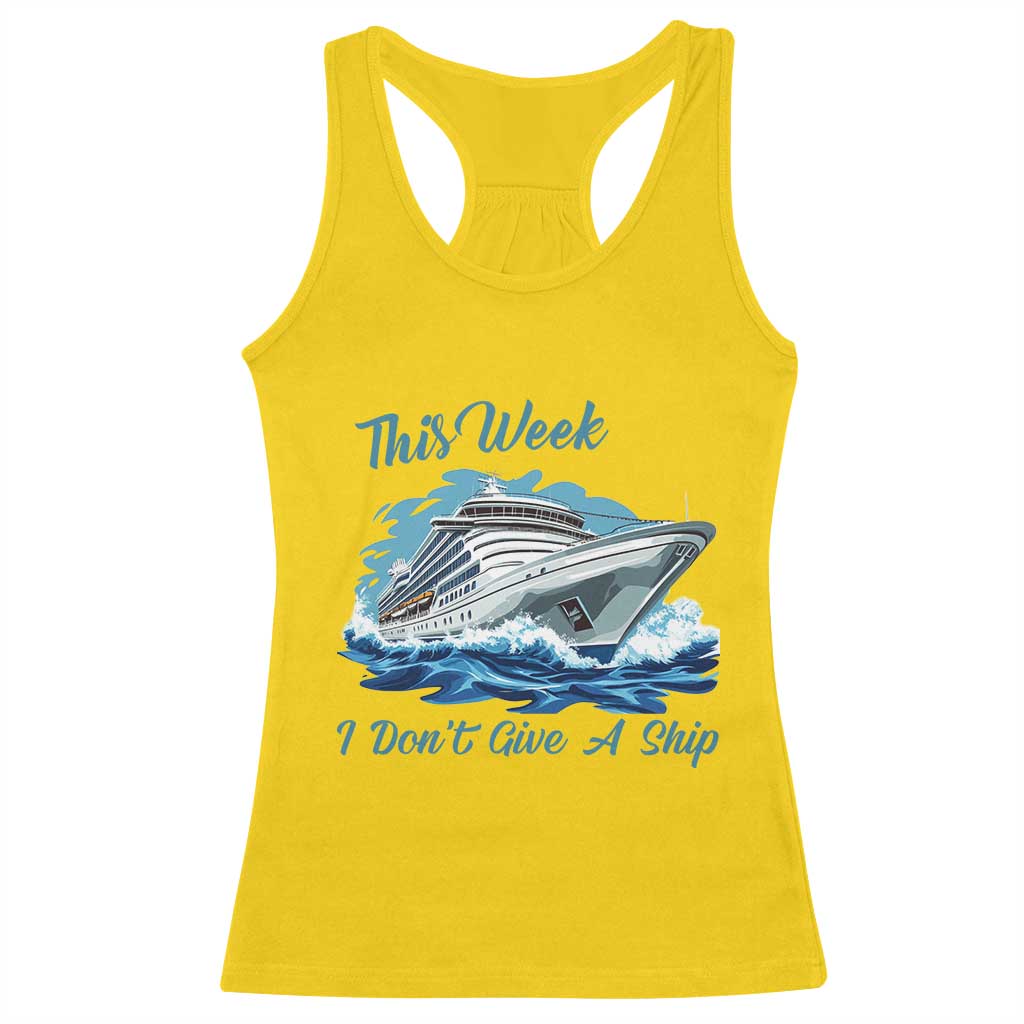 Funny Cruise Vacation Racerback Tank Top This Week I Do Not Give A Ship TS14 Daisy Print Your Wear
