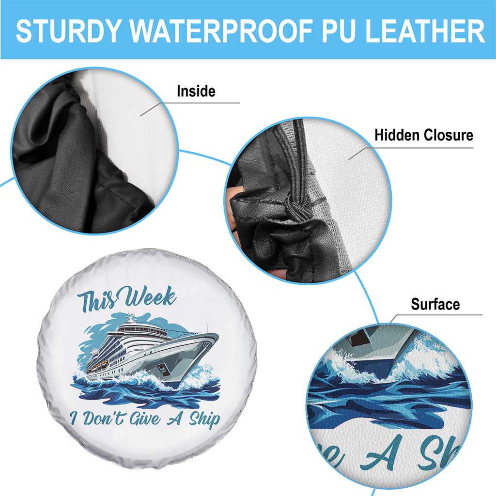 Funny Cruise Vacation Spare Tire Cover This Week I Do Not Give A Ship TS14 Print Your Wear