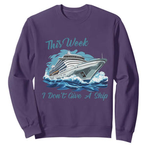 Funny Cruise Vacation Sweatshirt This Week I Do Not Give A Ship TS14 Purple Print Your Wear