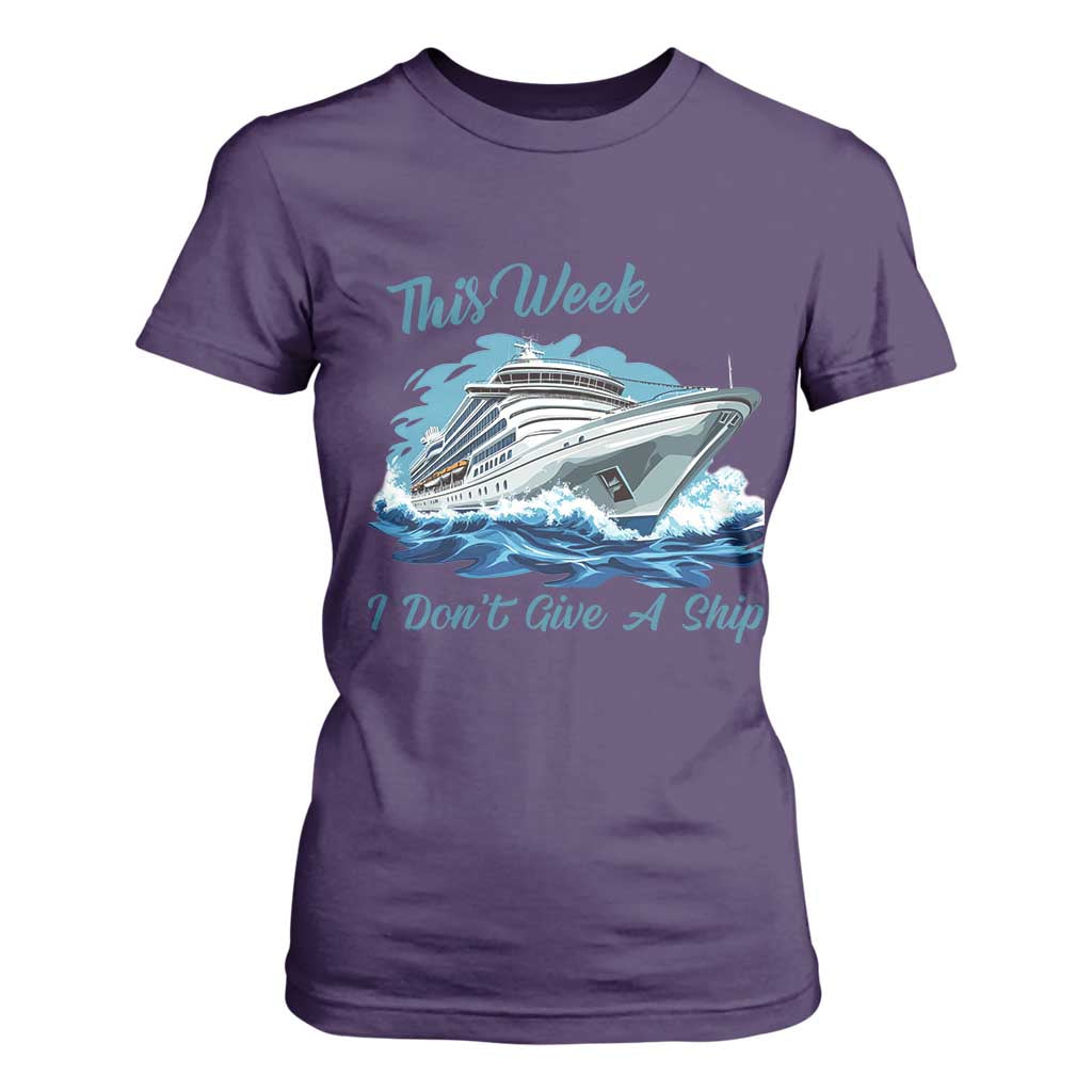 Funny Cruise Vacation T Shirt For Women This Week I Do Not Give A Ship TS14 Purple Print Your Wear