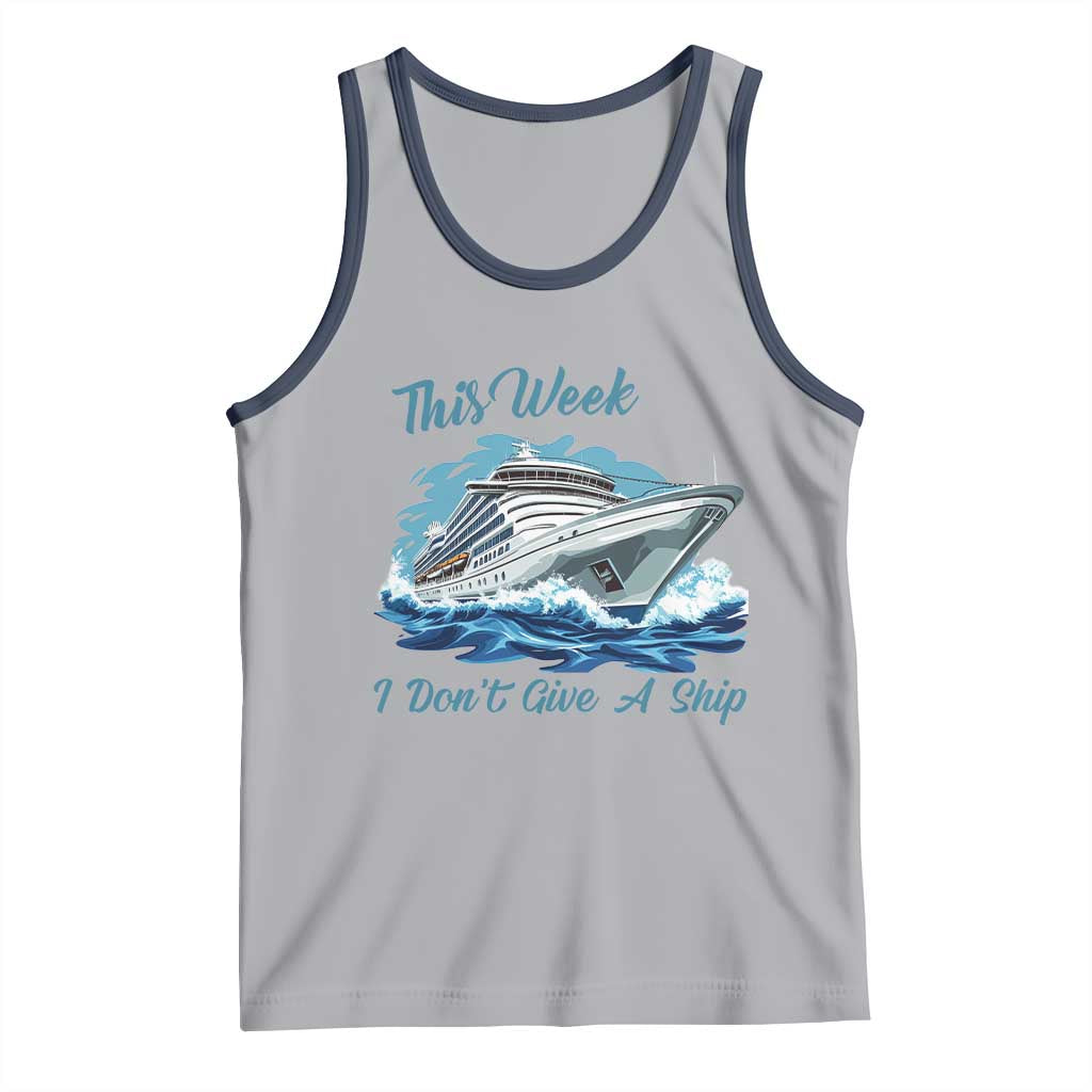 Funny Cruise Vacation Tank Top This Week I Do Not Give A Ship TS14 Athletic Heather Navy Print Your Wear
