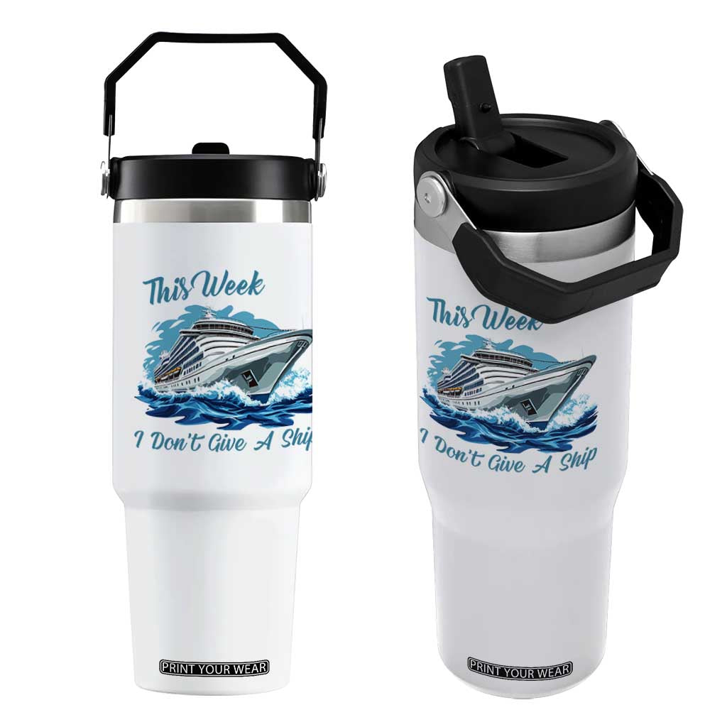Funny Cruise Vacation Flip Straw Tumbler This Week I Do Not Give A Ship TS14 One Size: 30 oz White Print Your Wear