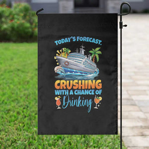 Funny Cruise Vacation Trip Drinking Garden Flag Today Is Forecast Cruising With A Chance Of Drinking TS14 Print Your Wear