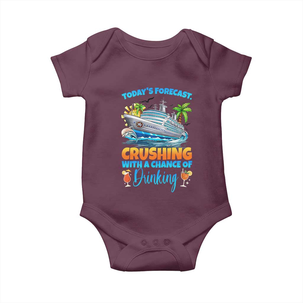 Funny Cruise Vacation Trip Drinking Baby Onesie Today Is Forecast Cruising With A Chance Of Drinking TS14 Maroon Print Your Wear