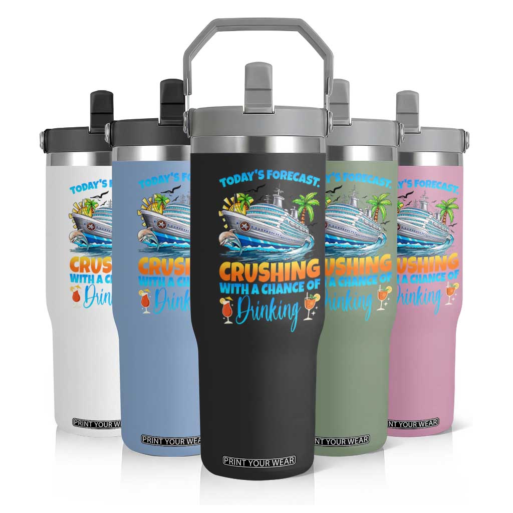 Funny Cruise Vacation Trip Drinking Flip Straw Tumbler Today Is Forecast Cruising With A Chance Of Drinking TS14 Print Your Wear