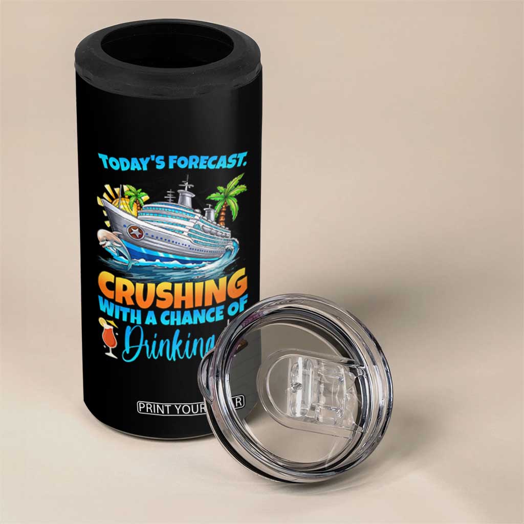 Funny Cruise Vacation Trip Drinking 4 in 1 Can Cooler Tumbler Today Is Forecast Cruising With A Chance Of Drinking TS14 Print Your Wear