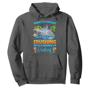Funny Cruise Vacation Trip Drinking Hoodie Today Is Forecast Cruising With A Chance Of Drinking TS14 Dark Heather Print Your Wear