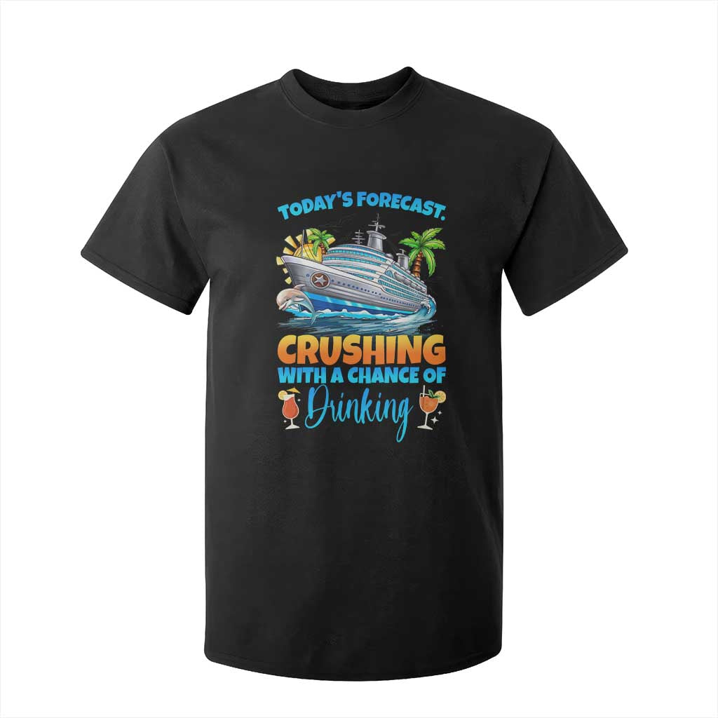 Funny Cruise Vacation Trip Drinking T Shirt For Kid Today Is Forecast Cruising With A Chance Of Drinking TS14 Black Print Your Wear