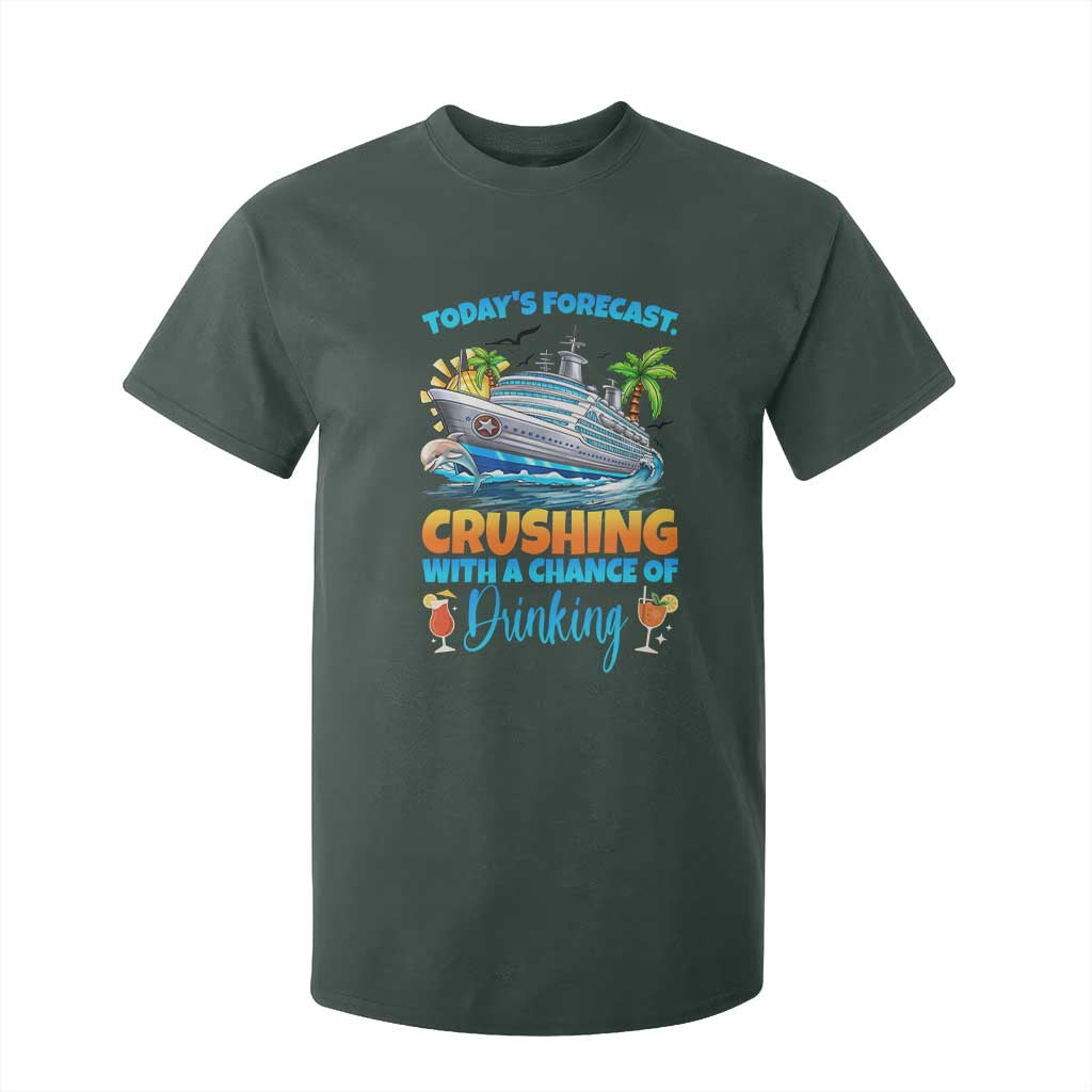 Funny Cruise Vacation Trip Drinking T Shirt For Kid Today Is Forecast Cruising With A Chance Of Drinking TS14 Dark Forest Green Print Your Wear