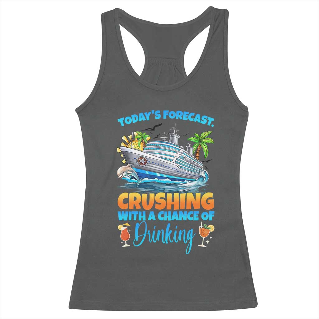 Funny Cruise Vacation Trip Drinking Racerback Tank Top Today Is Forecast Cruising With A Chance Of Drinking TS14 Dark Heather Print Your Wear