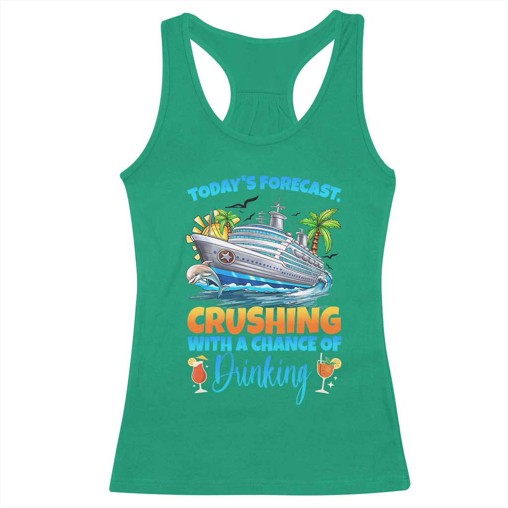 Funny Cruise Vacation Trip Drinking Racerback Tank Top Today Is Forecast Cruising With A Chance Of Drinking TS14 Irish Green Print Your Wear