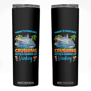 Funny Cruise Vacation Trip Drinking Skinny Tumbler Today Is Forecast Cruising With A Chance Of Drinking TS14 Black Print Your Wear