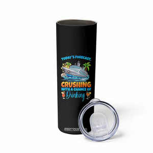 Funny Cruise Vacation Trip Drinking Skinny Tumbler Today Is Forecast Cruising With A Chance Of Drinking TS14 Print Your Wear