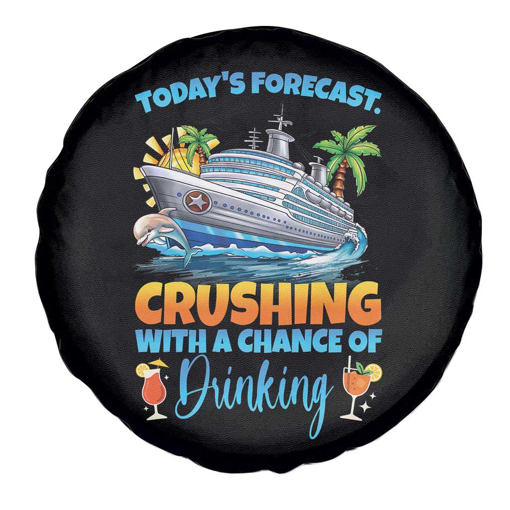 Funny Cruise Vacation Trip Drinking Spare Tire Cover Today Is Forecast Cruising With A Chance Of Drinking TS14 Print Your Wear