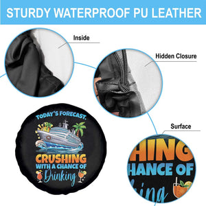 Funny Cruise Vacation Trip Drinking Spare Tire Cover Today Is Forecast Cruising With A Chance Of Drinking TS14 Print Your Wear