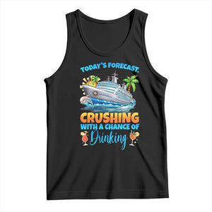 Funny Cruise Vacation Trip Drinking Tank Top Today Is Forecast Cruising With A Chance Of Drinking TS14 Black Print Your Wear