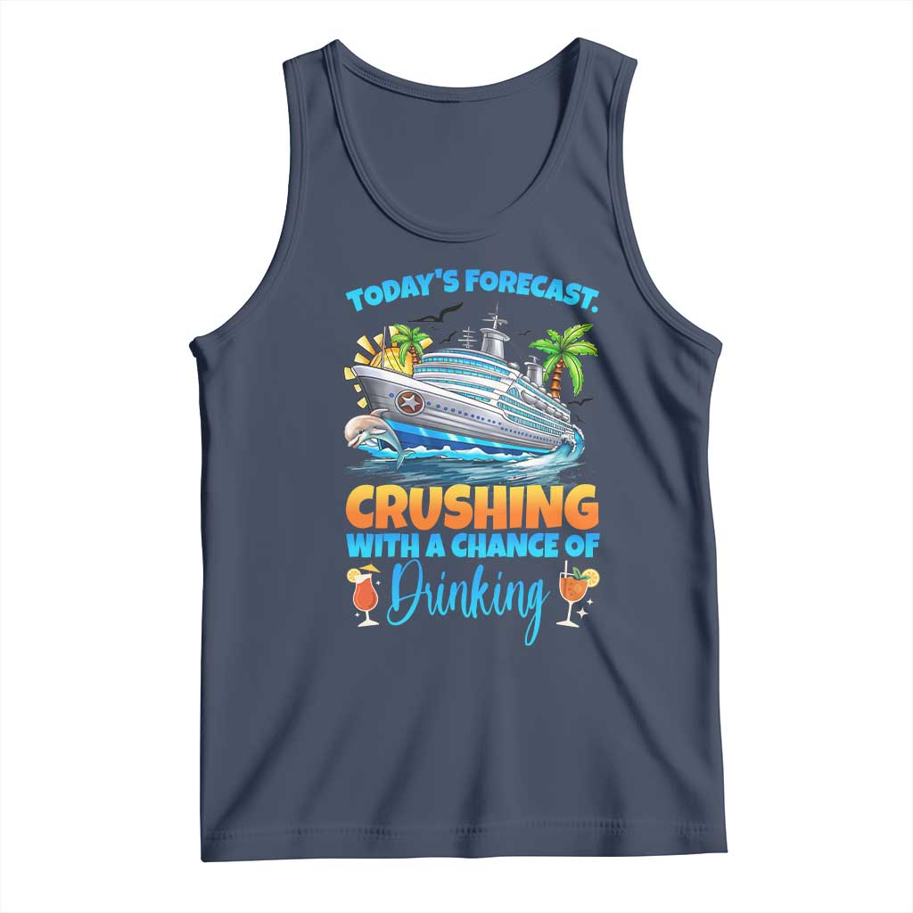 Funny Cruise Vacation Trip Drinking Tank Top Today Is Forecast Cruising With A Chance Of Drinking TS14 Navy Print Your Wear