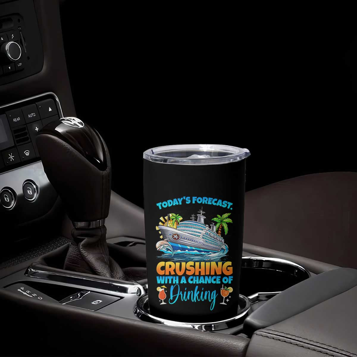 Funny Cruise Vacation Trip Drinking Tumbler Cup Today Is Forecast Cruising With A Chance Of Drinking TS14 Print Your Wear