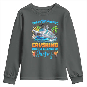 Funny Cruise Vacation Trip Drinking Youth Sweatshirt Today Is Forecast Cruising With A Chance Of Drinking TS14 Dark Heather Print Your Wear