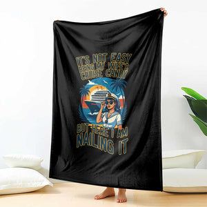 Funny Cruise Throw Blanket It Is Not Easy Being My Wife's Cruise Candy TS14 Print Your Wear