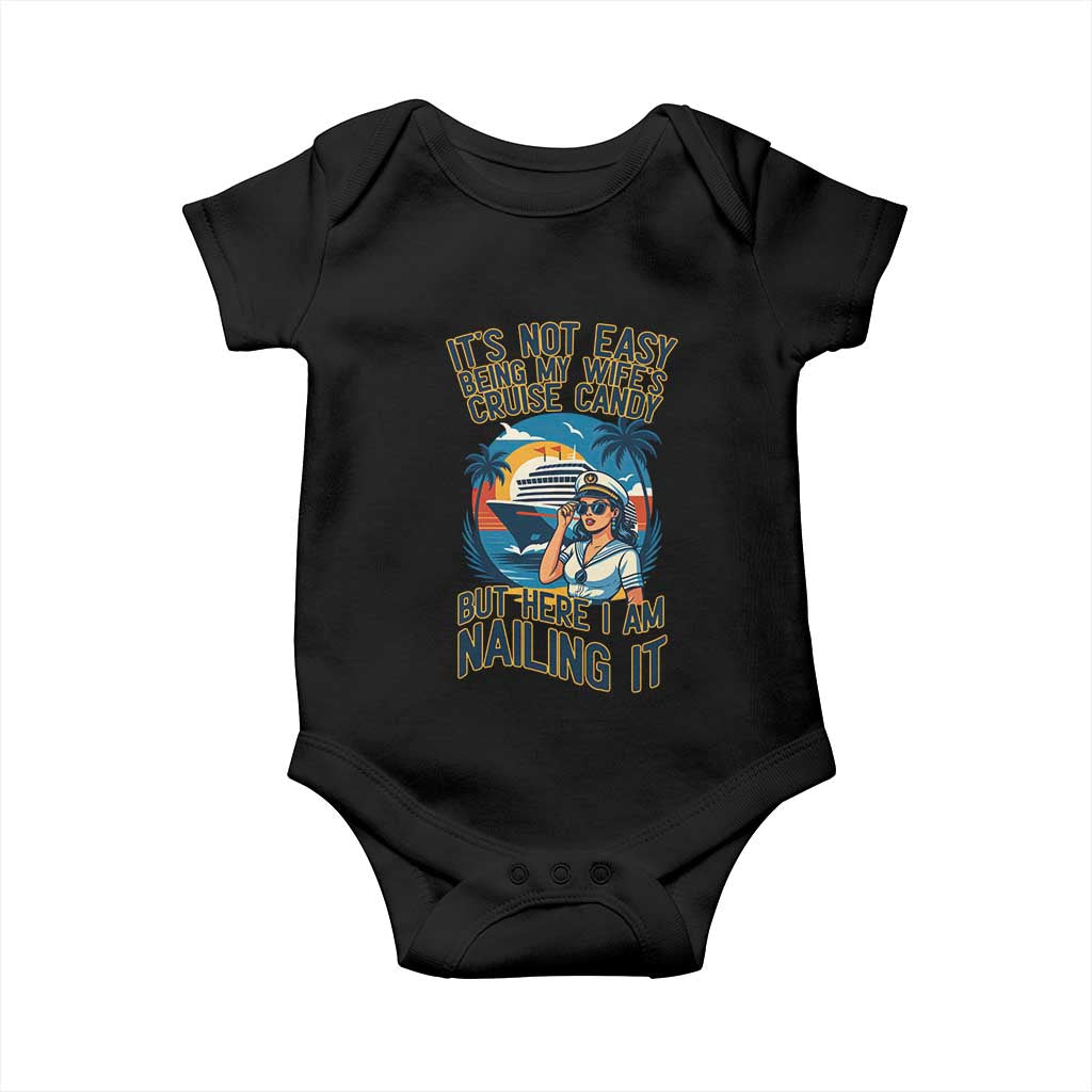 Funny Cruise Baby Onesie It Is Not Easy Being My Wife's Cruise Candy TS14 Black Print Your Wear