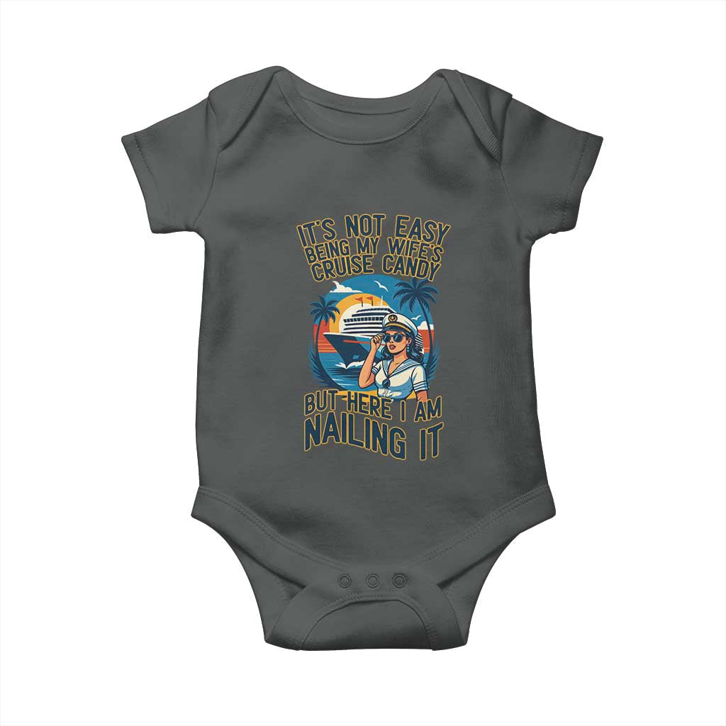 Funny Cruise Baby Onesie It Is Not Easy Being My Wife's Cruise Candy TS14 Dark Heather Print Your Wear